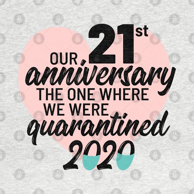 Our 21st Anniversary The One Where We Were Quarantined 2020 by TheBlendedRack